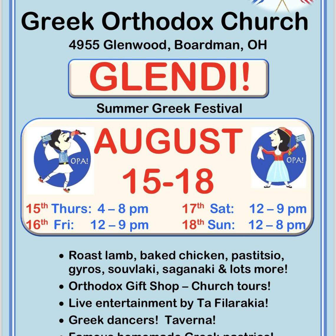 St. John’s Glendi Greek Festival begins Thursday at 4 p.m. and continues through the entire weekend on Glenwood Avenue in Boardman.