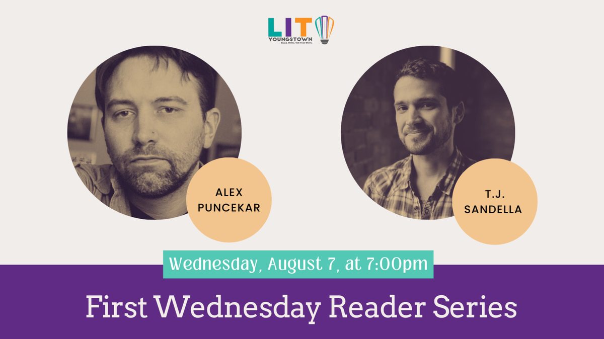The First Wednesday Reader Series in August will feature Alex Puncekar and T.J. Sandella