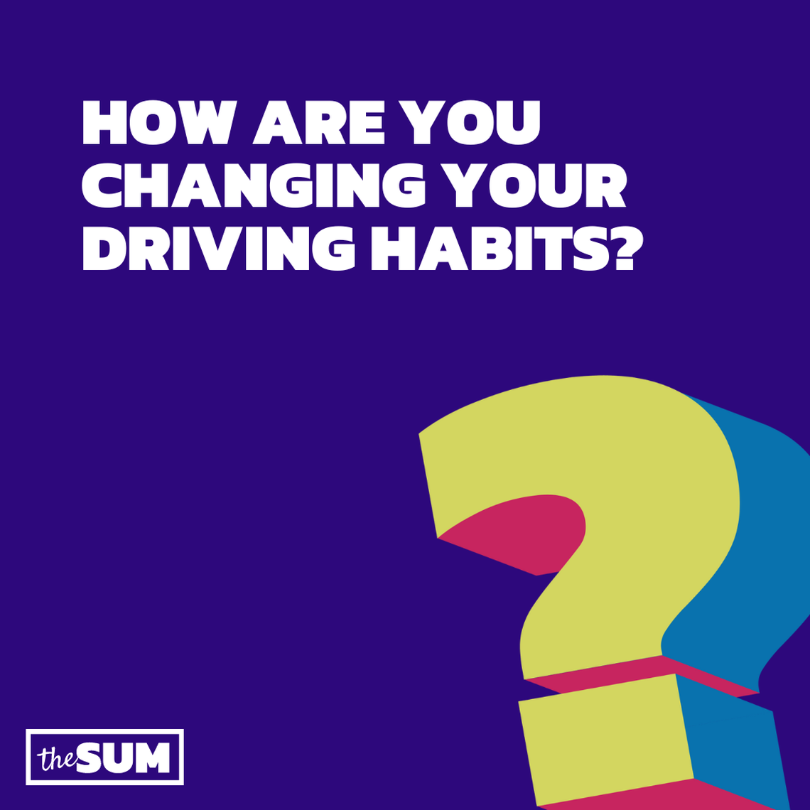 And are you starting to drive more as gas prices dip?