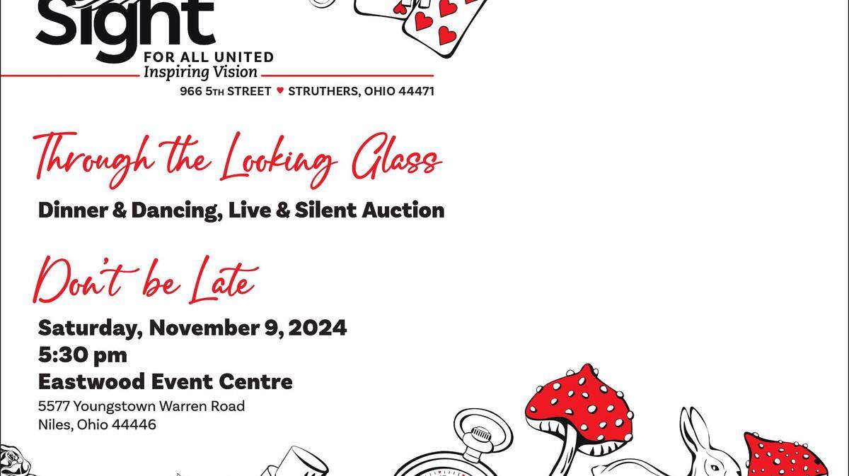 Journey through the looking glass and join Sight for All United at the annual Eye Ball of the Mahoning Valley on Nov. 9 at the Eastwood Event Center. 