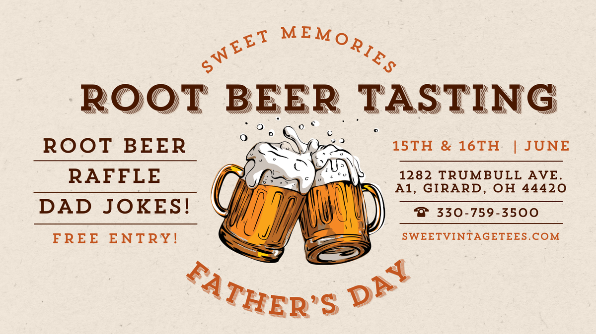 Visit Sweet Memories Vintage Tees and Candy in Girard on Saturday and Sunday for a Father’s Day Root Beer Tasting and Dad Joke Competition.