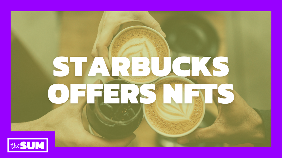 Starbucks is offering NFTs to customers.