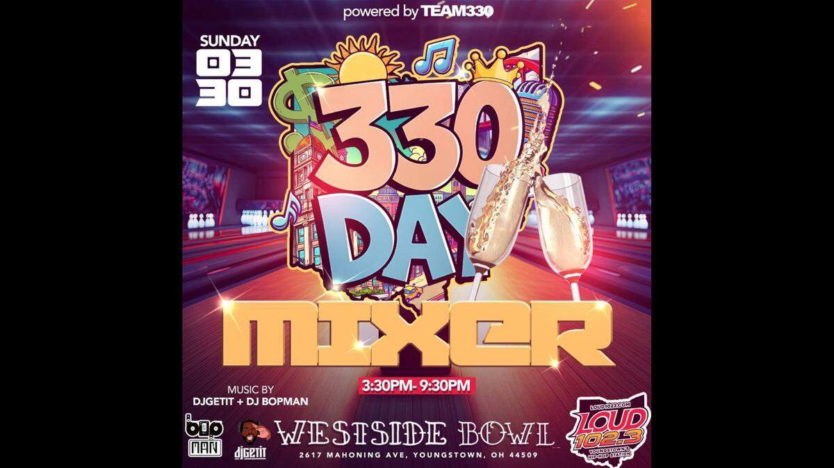 One of the many events happening for 330DAY weekend is a mixer from 3:30 - 9:30 p.m. March 30 at Westside Bowl in Youngstown. 