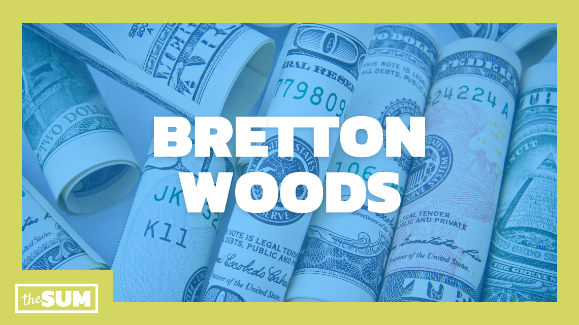 The value of your money is still tied to this World War II agreement