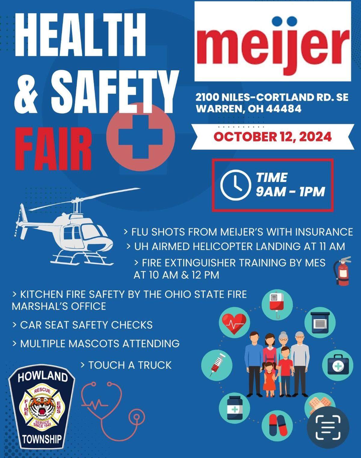 Next Saturday, the Meijer Health and Safety Fair is happening from 9 a.m. - 1 p.m. in the Meijer parking lot, located at 2100 Niles Cortland Road in Warren.