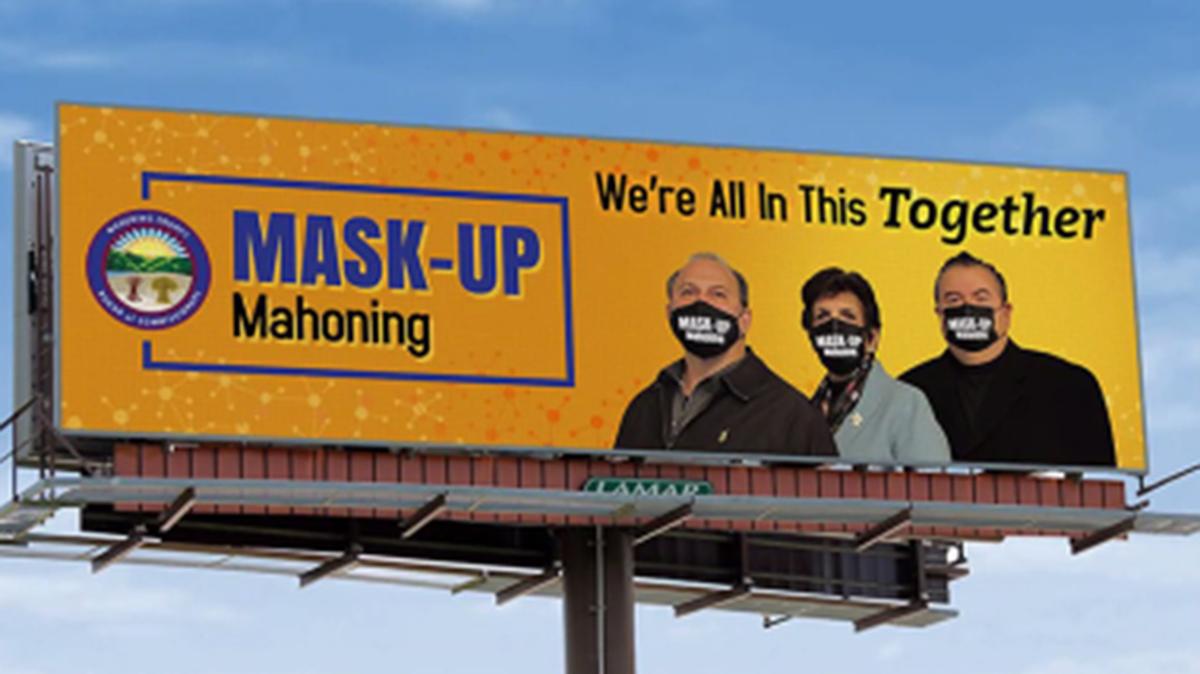 Shown here is a mock design for a billboard ad featuring the "Mask Up Mahoning" public health advisory from Mahoning County commissioners, shown following a Thursday, Nov. 19, 2020 commissioners meeting. (Photo provided)